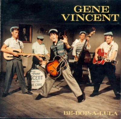 BE BOP A LULA – Gene Vincent & His Blue Caps
