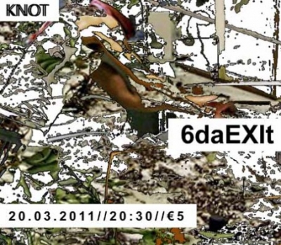 Οι 6daEXIt live 20/3 @ Knot!