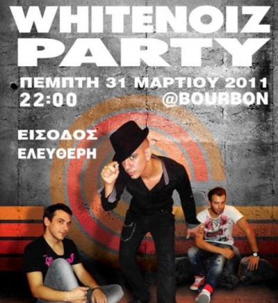 Οι Whitenoiz 31/3 @ BOURBON...