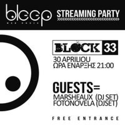 Bleep Streaming Party στο Block 33! 