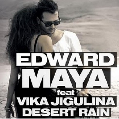 New hit single : “Desert Rain” Edward Maya feat Vika Jigulina !