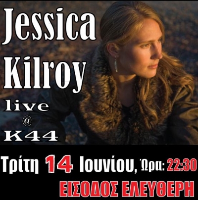 Η Jessica Kilroy 14/6 Live @ K44 