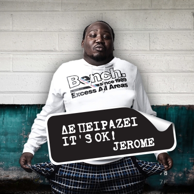 Jerome: "Δεν πειράζει" It's Ok!