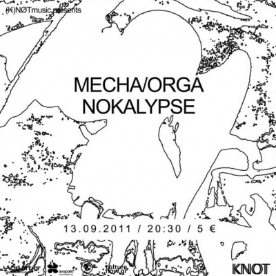Mecha/Orga 13/9 live @ Knot!