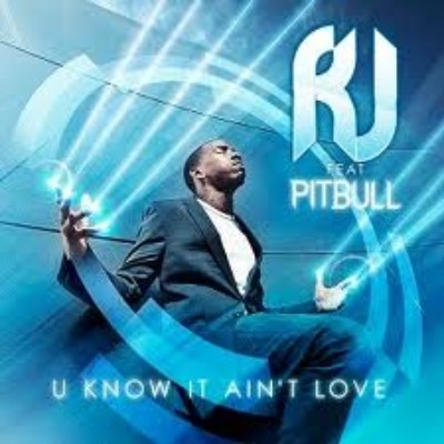 "U Know Ain't Love" από RJ και Pitbull!