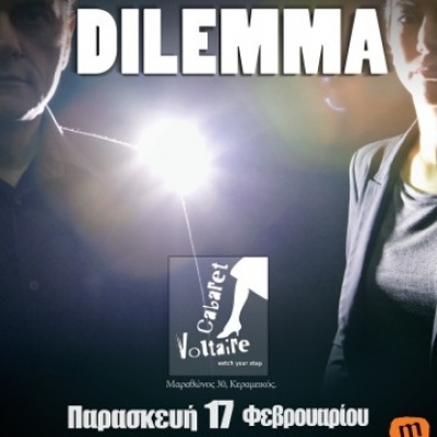 ΟΙ Dilemma την Παρασκευή 17 Φεβρουαρίου στο «Cabaret Voltaire»