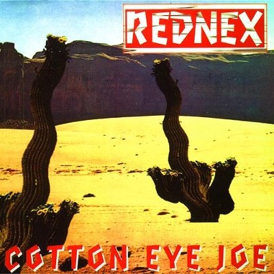 COTTON EYE JOE – Rednex