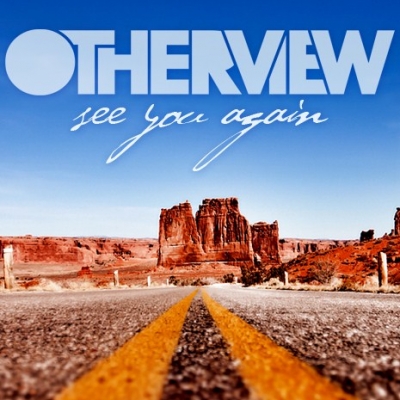See You Again: Ακούστε το νέο single των OtherView!