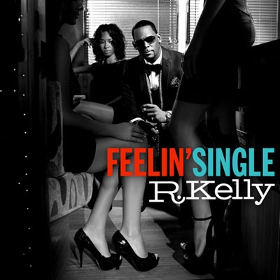 Ακούστε το: R.Kelly – Feelin’ Single
