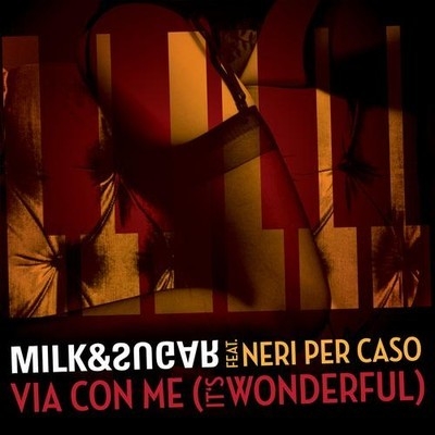 Ακούστε το / Milk & Sugar feat Neri Per Caso - Via Con Me (It´s Wonderful)