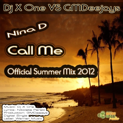 Νέο καλοκαιρινό remix του "Call Me" απο τη Νina D!
