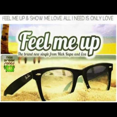 Nick Kapa feat. Eva - Feel me up: Το summer anthem!