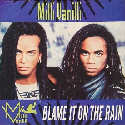 BLAME IT ON THE RAIN – Milli Vanilli