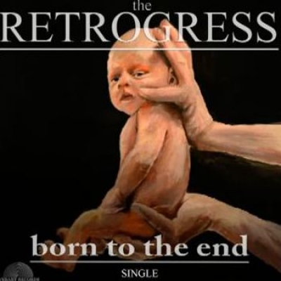 Πάρτε μια γεύση από το «Born To The End» των The Retrogress!