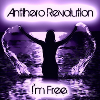 '' I'm Free '' από τον Antihero Revolution: Μια νέα δυνατή παρουσία!