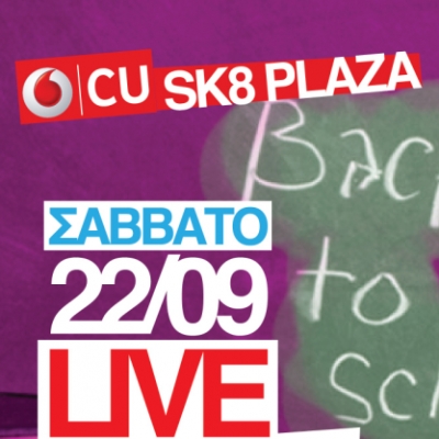 Back to School @Cu Skate Plaza στις 22/9!