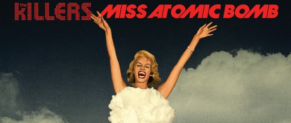 Δείτε το video clip του “Miss Atomic bomb” των The Killers!