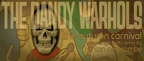 Νέο video clip από τους The Dandy Warhols!