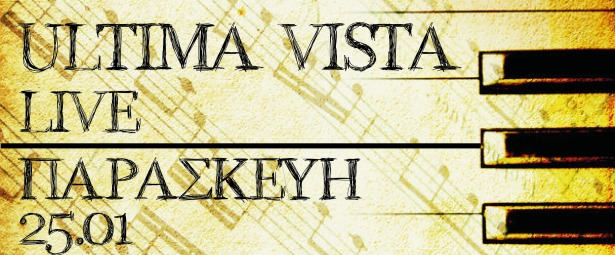 Oι Ultima Vista στο NV Nuevo 25/1!