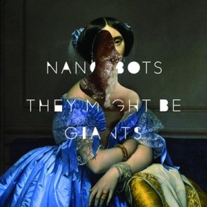 They-Might-Be-Giants-Nanobots-608x608