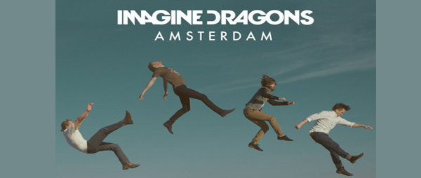 To νέο τραγούδι των Imagine Dragons μας ταξιδεύει μέχρι το Amsterdam!
