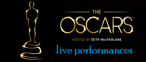 Oscars 2013: Δείτε τις Live εμφανίσεις 