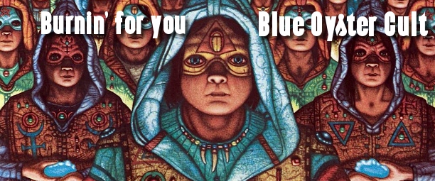 BURNIN’ FOR YOU – Blue Oyster Cult | Η ιστορία του τραγουδιού