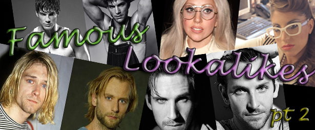 “Famous Lookalikes”: Διάσημοι που μοιάζουν σαν δυο σταγόνες νερό! (Part 2)