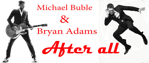 Ακούστε το καινούριο ντουέτο του Michael Buble με τον Bryan Adams!