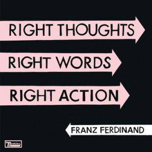 2013FranzFerdinand_RightThoughts