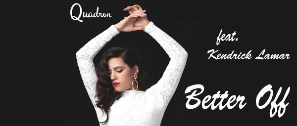 Ακούστε την νέα συνεργασία των Quadron με τον Kendrick Lamar!