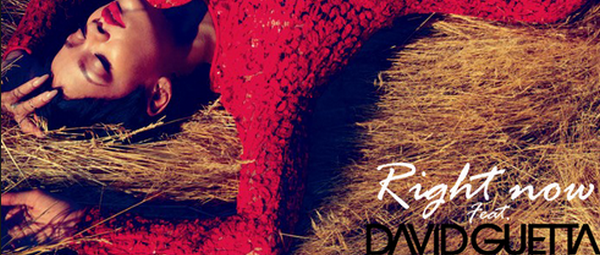“Right Now”: Όλες οι πληροφορίες για το καλοκαιρινό single της Rihanna με την υπογραφή του David Guetta!