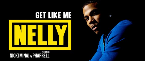 Ακούστε τη νέα συνεργασία Nelly, Nicki Minaj και Pharrell, “Get Like Me”