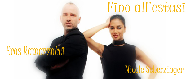 Eros Ramazzotti & Nicole Scherzinger: Δείτε το video clip του “Fino all’estasi”!