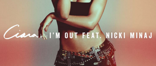 Νέο video clip | Οι καυτές Ciara και Nicki Minaj μας παρουσιάζουν το “I’m out”