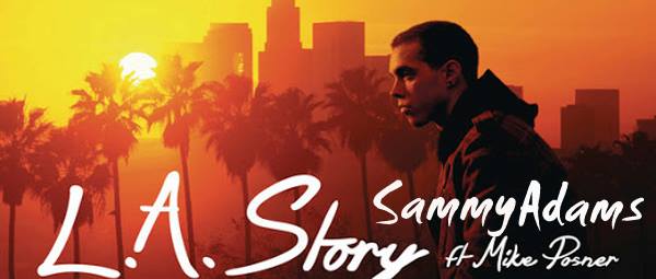 “L.A. Story” | Δείτε το νέο video clip των Sammy Adams feat. Mike Posner