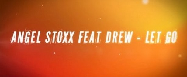«Let Go» | Δείτε το ολοκαίνουριο τραγούδι & video clip των Angel Stoxx & Drew 