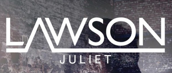 “Juliet” | Ακούστε το νέο single των Lawson