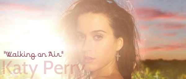 “Walking on air” | Η Katy Perry μας παρουσιάζει το νέο της single! 