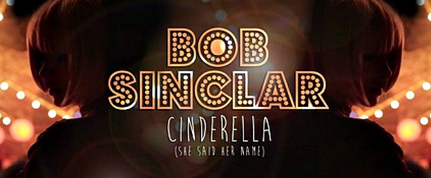 “Cinderella (She said her name)” | Νέο single και video clip από τον Bob Sinclair