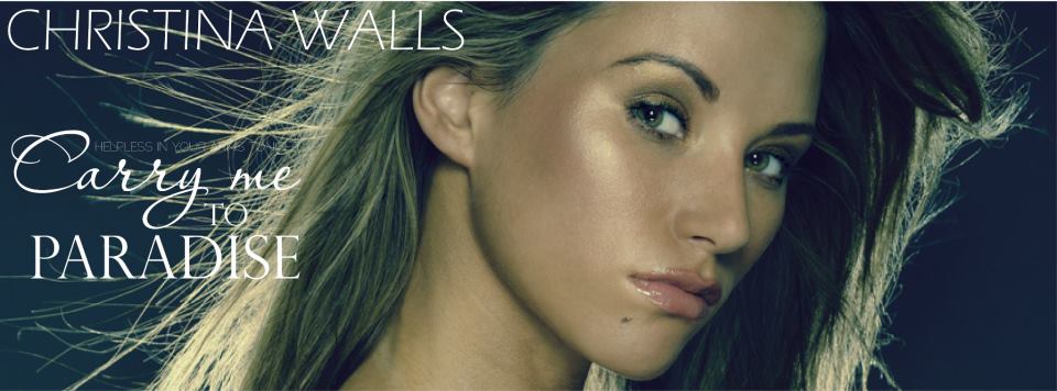 “Carry me to Paradise” | Η Christina Walls μας συστήνεται με το πρώτο της video clip!