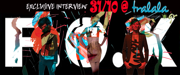 Συνέντευξη F.O.X κοντά σας την Πέμπτη 31/10! | Video Trailer 