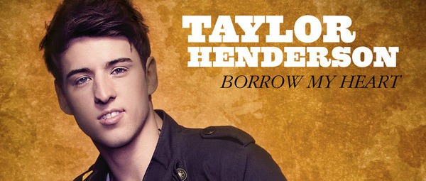 “Borrow My Heart”| Δείτε το νέο video clip του Taylor Henderson