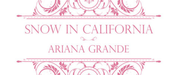 "Snow in California" | Ακούστε το νέο τραγούδι της Ariana Grande