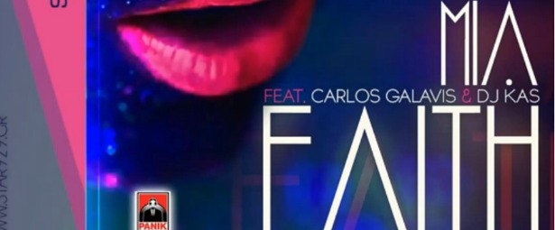 «Faith» | Ακούστε το νέο τραγούδι από τους Mia feat. Carlos Galavis & DJ Kas!