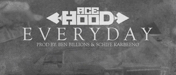 "Everyday" | Ακούστε το νέο τραγούδι του Ace Hood
