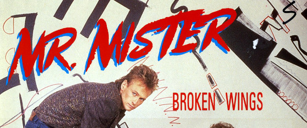 BROKEN WINGS – Mr. Mister | H ιστορία του τραγουδιού