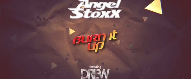 "Burn It Up" | Κυκλοφόρησε το ολοκαίνουριο single των Angel Stoxx & Drew