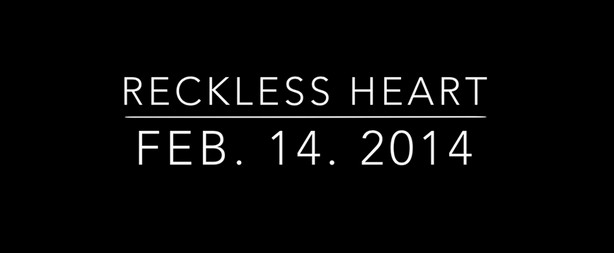 “Reckless Heart” | Δείτε το 2ο teaser από το νέο άλμπουμ του Reckless