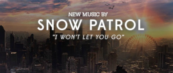 "I Won't Let You Go" | Ακούστε το νέο τραγούδι των Snow Patrol